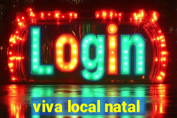 viva local natal